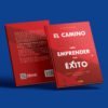 Portada libro El camino secreto para emprender con éxito